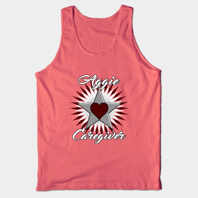 Aggie Caregiver (white font) Tank Top by WorldCaregiverNetwork